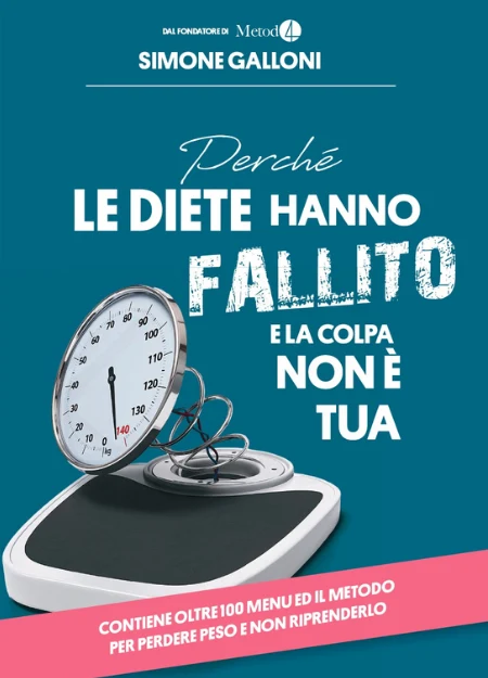 Copertina del libro Perché le diete hanno fallito e la colpa non è tua di Simone Galloni